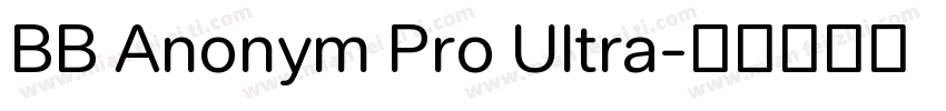 BB Anonym Pro Ultra字体转换